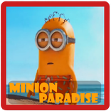 New Minion Paradise FREE Guide