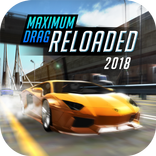Maximum X Drag Reloaded Racing 2018