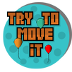 Try To Move it Clicker APK