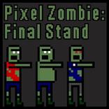 Pixel Zombie: Final Stand