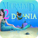Mermaid 2 Dunia-APK