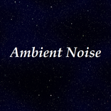 Ambient Noise