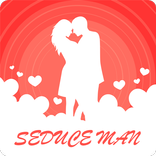 Seduce a Man
