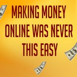 ONLINE MARKETING Making Money Was Never Easier