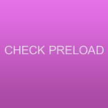 PreloadApplication Checking