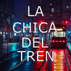 La Chica Del Tren (LIBRO completo) APK