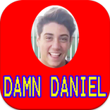 Damn Daniel LOL