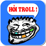 Hỏi Troll - Hỏi Ngu
