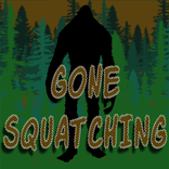 Gone Squatching
