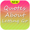 Quotes about Letting Go APK