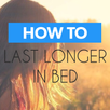 How to last longer in bed APK