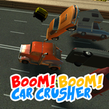 ”Boom! Boom! Car Crusher