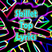 Skillet Top Lyrics APK