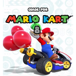 Guide for Mario Kart 8
