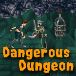 Dangerous Dungeon