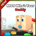 ”Mod Who's Your Daddy for MCPE