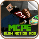 Slow Motion Mod