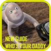New Who's Your Daddy Tips APK