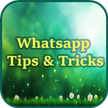 Tips & Tricks For  WhatsApp!