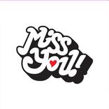 MISS YOU