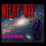 MILKYWAY featuring NUMBERMOUSE