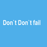 Dont Dont fail