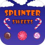 Splinter Sweets