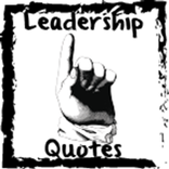 ”Leadership Quotes and Sayings