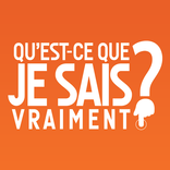 Qu’est-ce que je sais vraiment