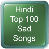 Hindi Top 100 Sad Songs