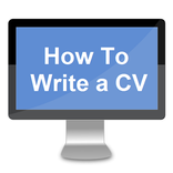 HOW TO WRITE A CV