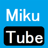 MikuTube　( Hatsune Miku)