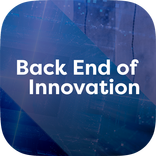 Back End of Innovation