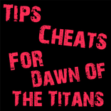 Cheats For Dawn Of The Titans