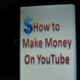 How to Make Money on YouTube