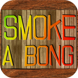 Smoke A Bong FREE