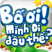 Bố ơi ! mình đi đâu thế ? APK