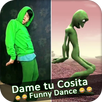 Funny Dame tu Cosita - Alien Dance APK