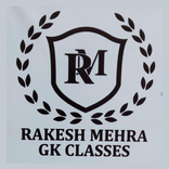RAKESH MEHRA GK CLASSES