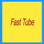Fast Tube