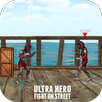 UltraHero Fight on Street APK