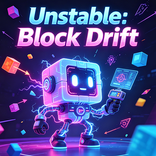 Unstable：Block Drift