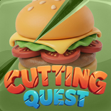 Cutting Quest