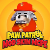 Paw Patrol Mod Skin Mcpe APK