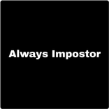 AmongUs Always Impostor