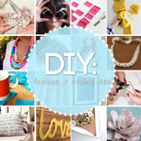 DIY: Fashion & styling ideas