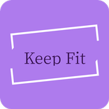 Keep Fit