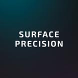 ”Surface Precision