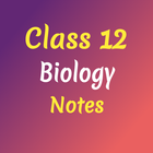 Class 12 Biology Notes simgesi