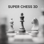 ”Super Chess 3D